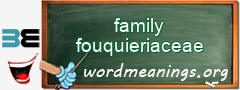 WordMeaning blackboard for family fouquieriaceae